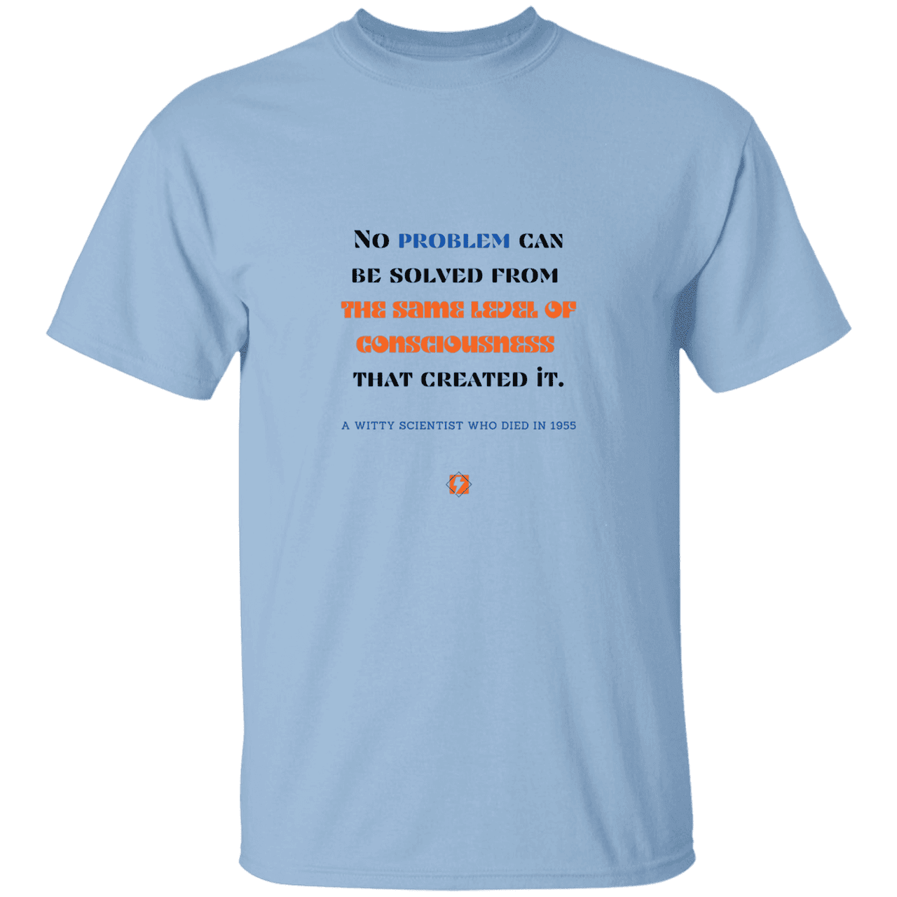 Men’s T-Shirt Heavyweight G500 with inspiring Einstein quote: E111 - Problem solving needs fresh thinking - Color: Light Blue