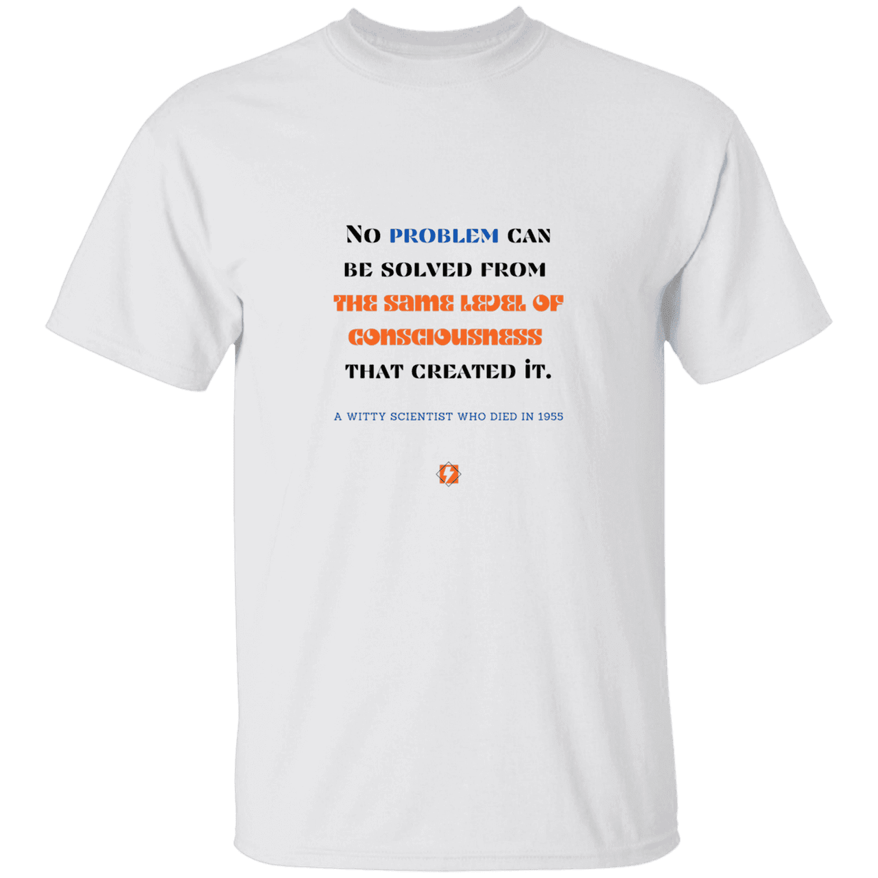 Men’s T-Shirt Heavyweight G500 with inspiring Einstein quote: E111 - Problem solving needs fresh thinking - Color: White