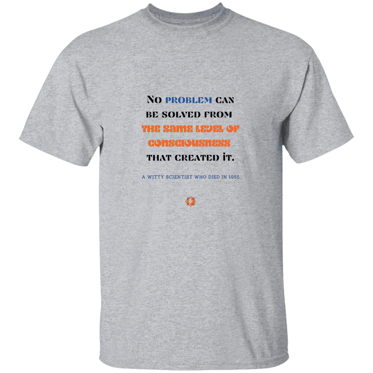 Men’s T-Shirt Heavyweight G500 with inspiring Einstein quote: E111 - Problem solving needs fresh thinking - Color: Sport Grey