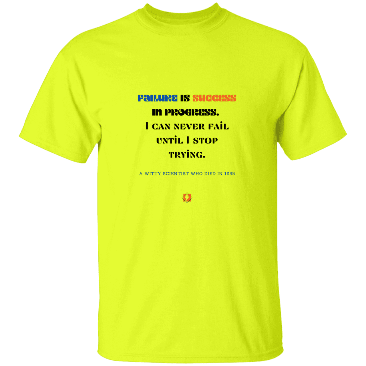 Men’s T-Shirt Heavyweight G500 with inspiring Einstein quote: E112 - Failure is success in progress - Color: Safety Green