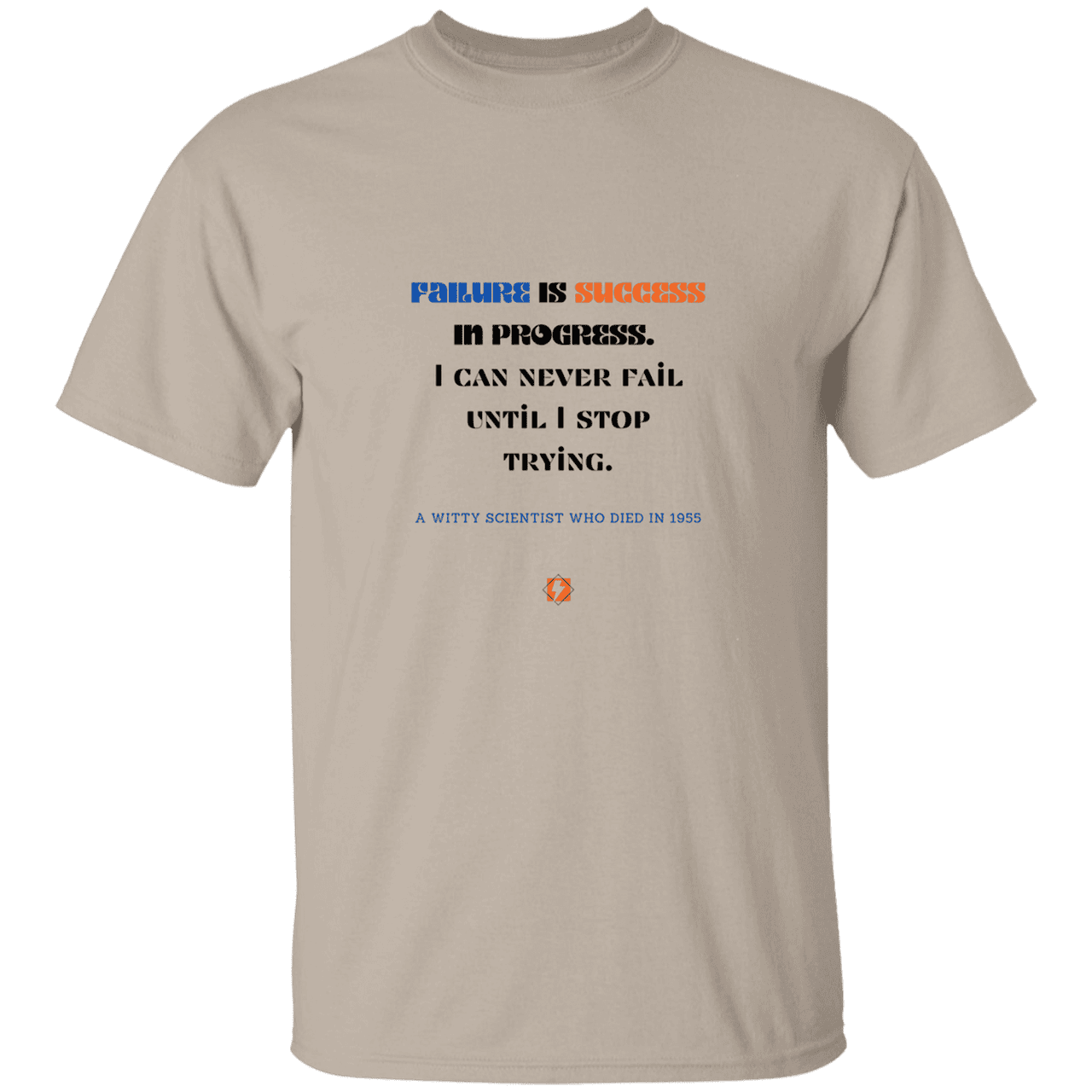 Men’s T-Shirt Heavyweight G500 with inspiring Einstein quote: E112 - Failure is success in progress - Color: Sand