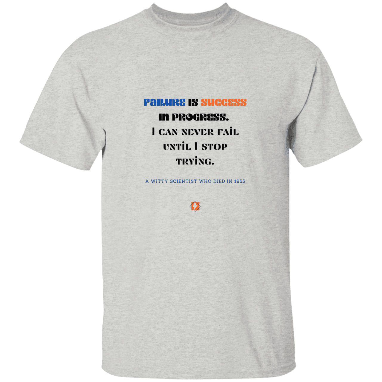 Men’s T-Shirt Heavyweight G500 with inspiring Einstein quote: E112 - Failure is success in progress - Color: Ash