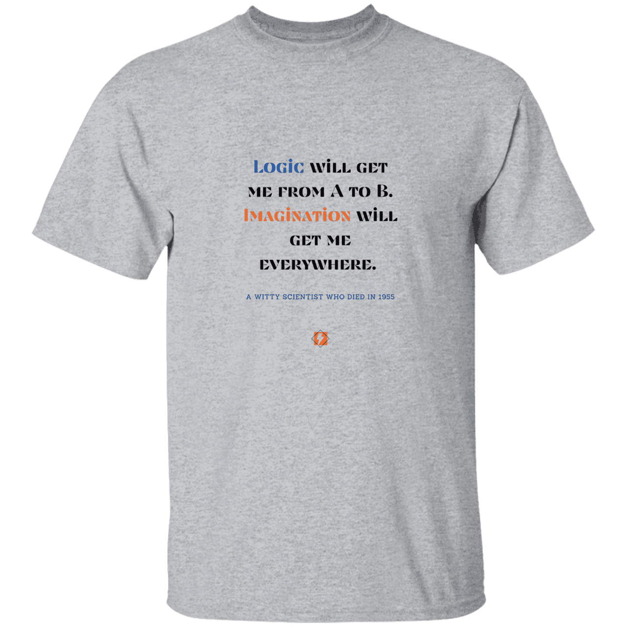 Men’s T-Shirt Heavyweight G500 with inspiring Einstein quote: E113 - Imagination will get you where logic can't - Color: Sport Grey