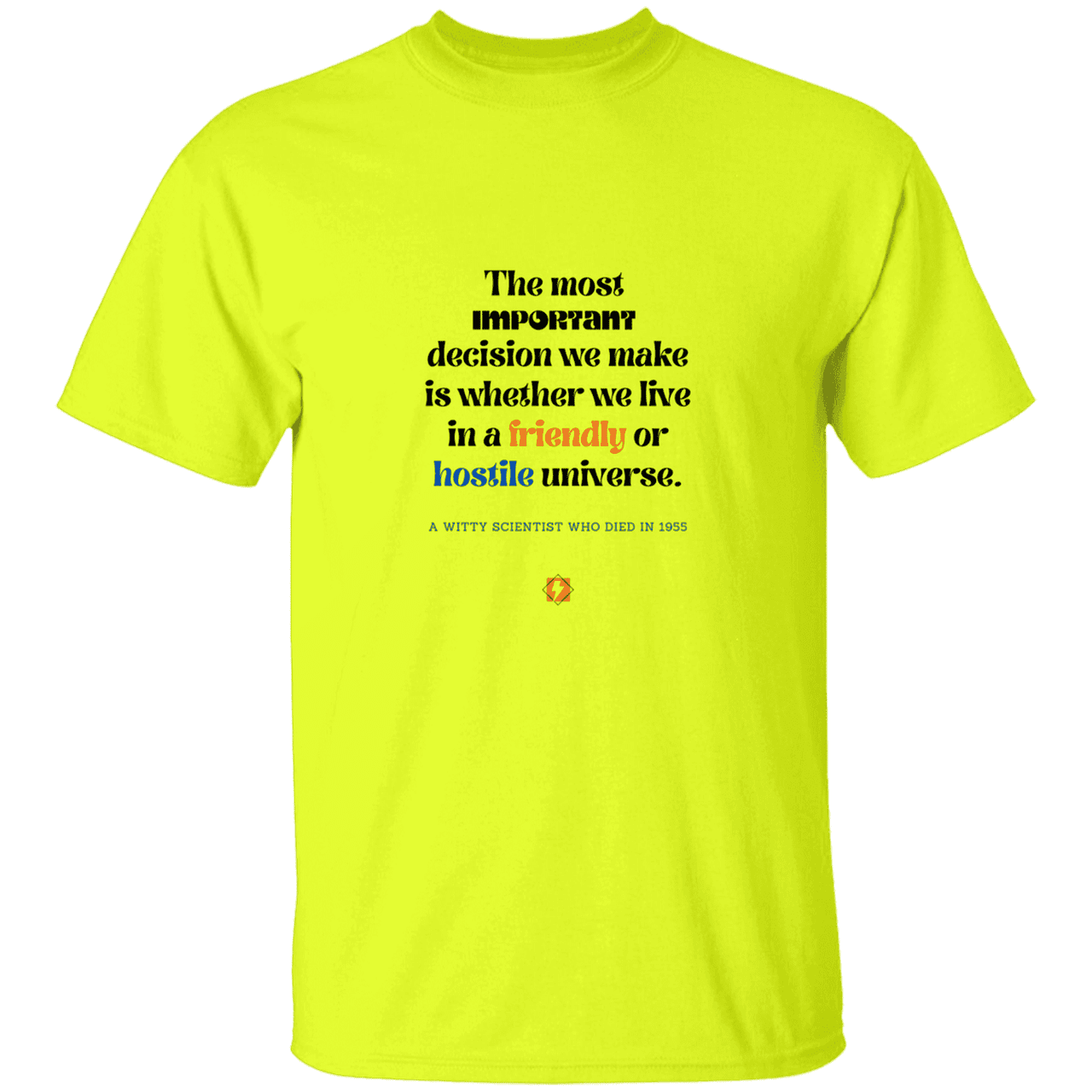 Men’s T-Shirt Heavyweight G500 with inspiring Einstein quote: E115 - Understanding the nature of the universe is key - Color: Safety Green