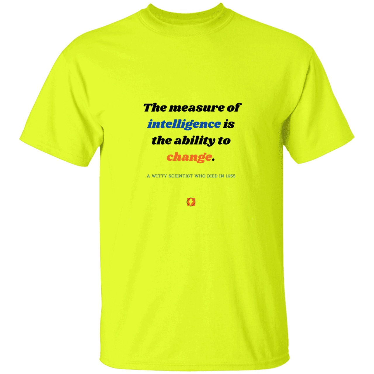 Men’s T-Shirt Heavyweight G500 with inspiring Einstein quote: E117 - Intelligence is the ability to change - Color: Safety Green