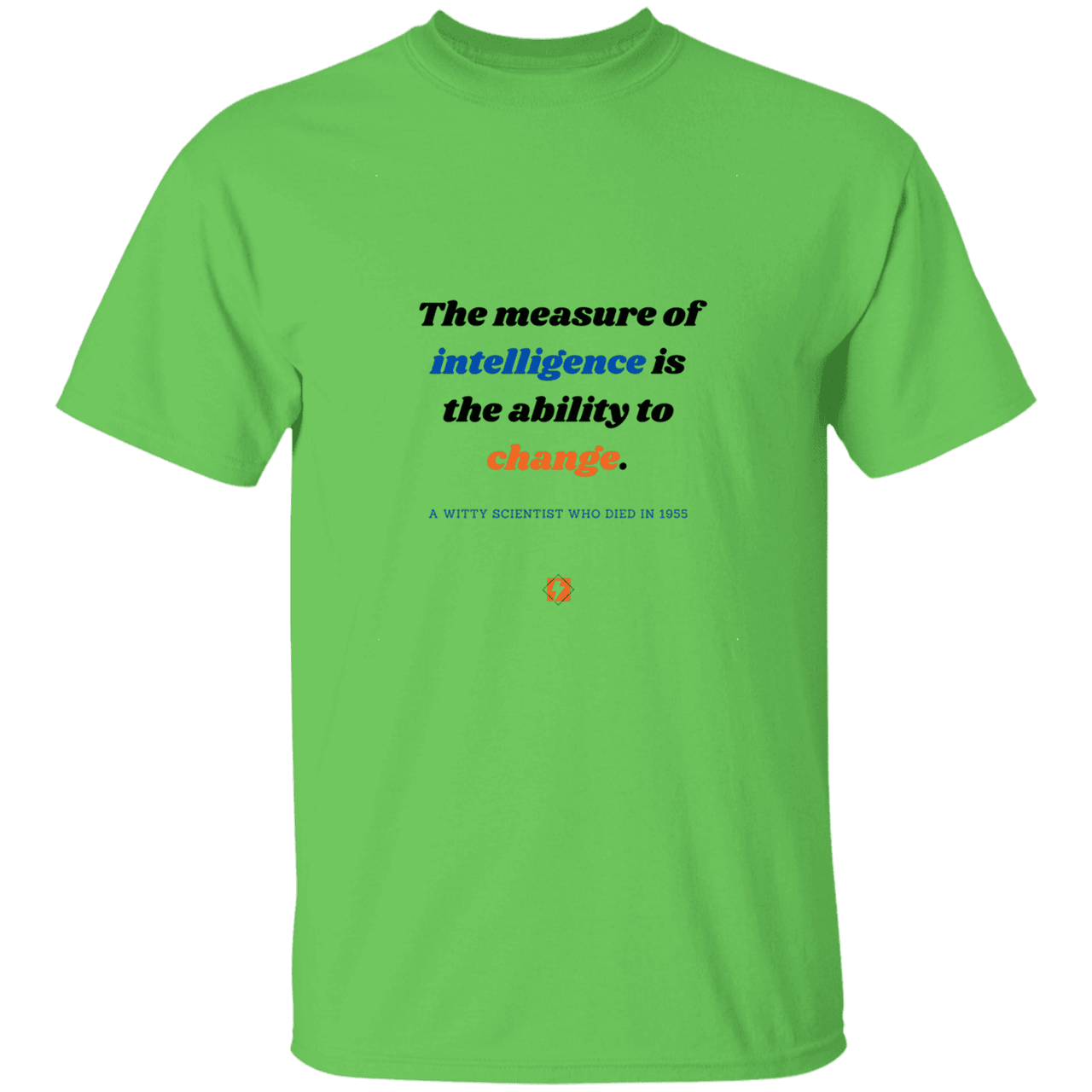 Men’s T-Shirt Heavyweight G500 with inspiring Einstein quote: E117 - Intelligence is the ability to change - Color: Lime