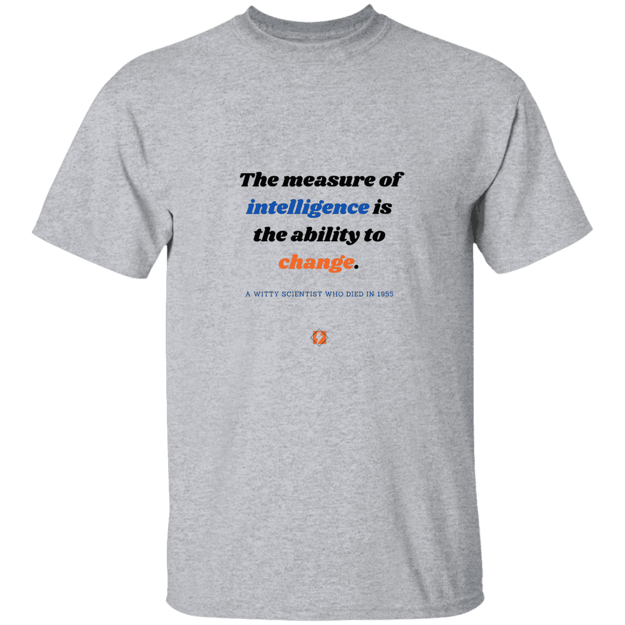 Men’s T-Shirt Heavyweight G500 with inspiring Einstein quote: E117 - Intelligence is the ability to change - Color: Sport Grey