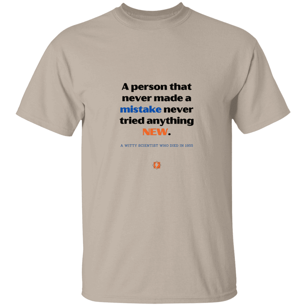 Men’s T-Shirt Heavyweight G500 with inspiring Einstein quote: E118 - Try new things and learn from mistakes - Color: Sand