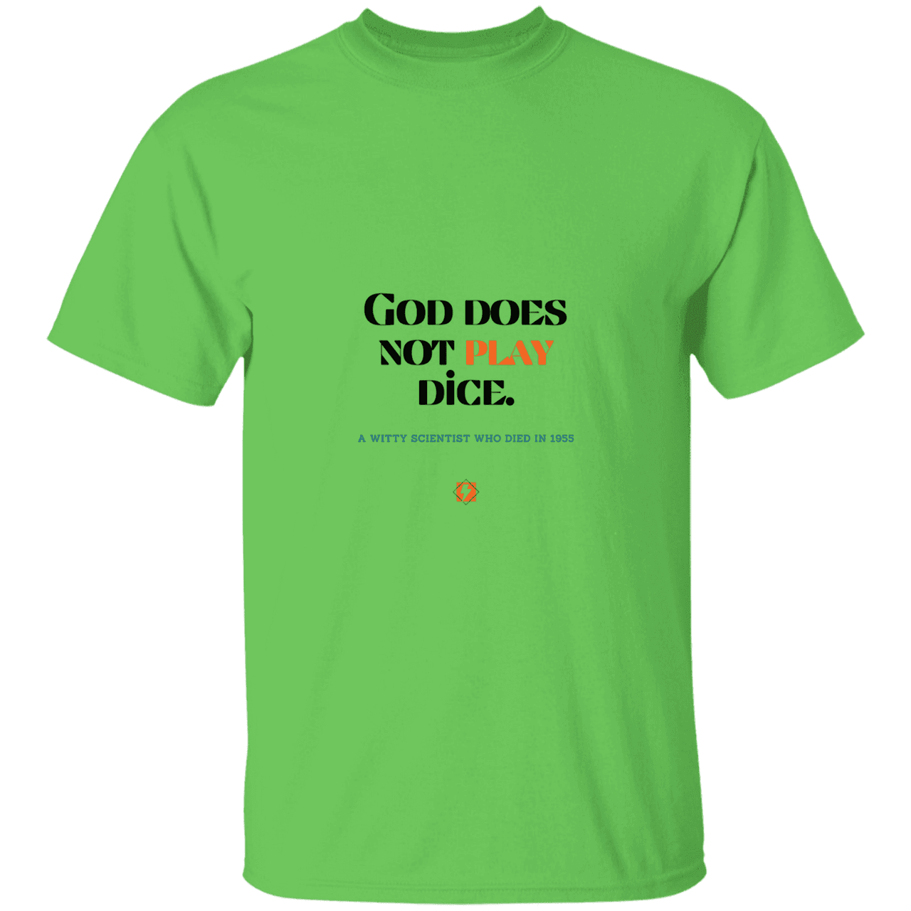 Men’s T-Shirt Heavyweight G500 with inspiring Einstein quote: E121 - God does not play dice - Color: Lime