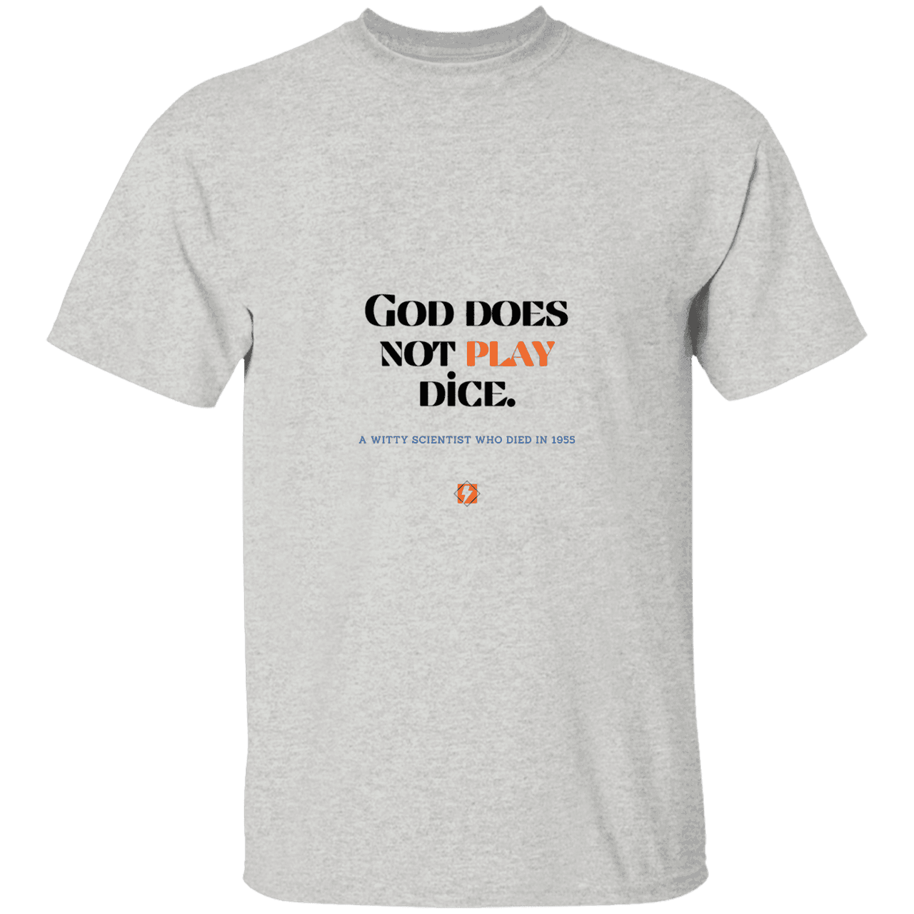 Men’s T-Shirt Heavyweight G500 with inspiring Einstein quote: E121 - God does not play dice - Color: Ash