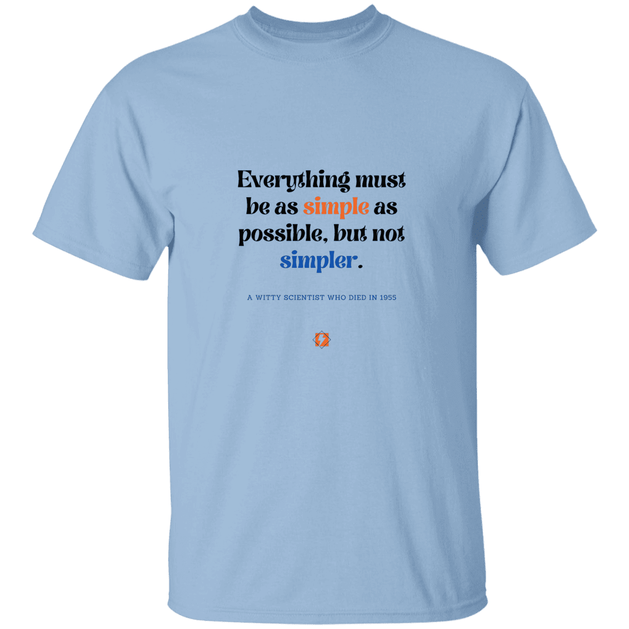 Men’s T-Shirt Heavyweight G500 with inspiring Einstein quote: E122 - Simplicity is best - Color: Light Blue