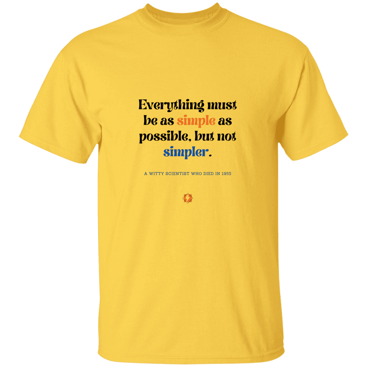 Men’s T-Shirt Heavyweight G500 with inspiring Einstein quote: E122 - Simplicity is best - Color: Daisy