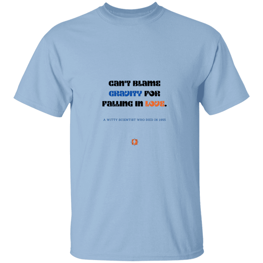 Men’s T-Shirt Heavyweight G500 with inspiring Einstein quote: E123 - Can't blame gravity for falling in love - Color: Light Blue