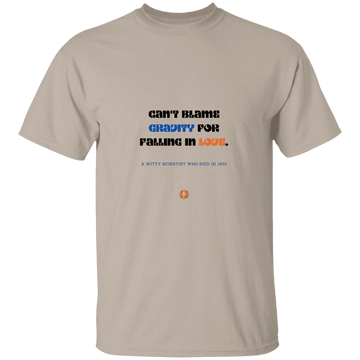 Men’s T-Shirt Heavyweight G500 with inspiring Einstein quote: E123 - Can't blame gravity for falling in love - Color: Sand