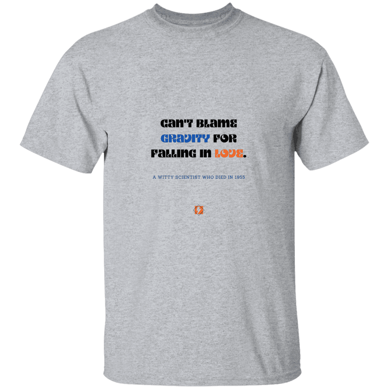 Men’s T-Shirt Heavyweight G500 with inspiring Einstein quote: E123 - Can't blame gravity for falling in love - Color: Sport Grey