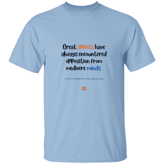 Men’s T-Shirt Heavyweight G500 with inspiring Einstein quote: E124 - Great spirits encounter opposition from mediocre minds - Color: Light Blue