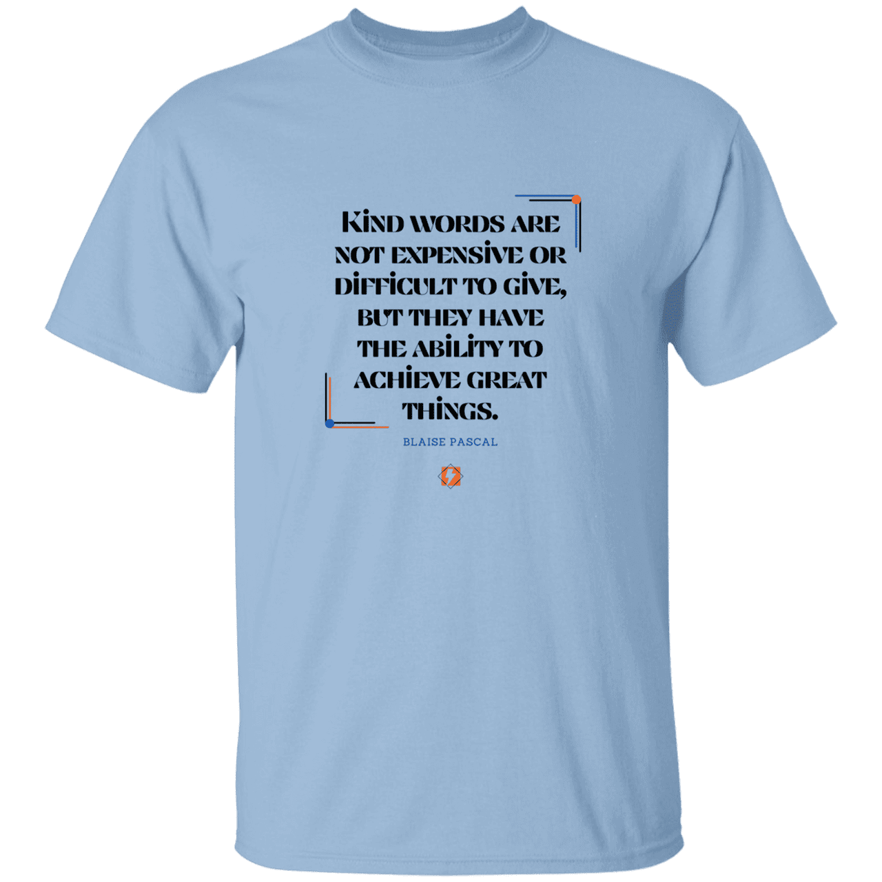 Men’s T-Shirt Heavyweight G500 with inspiring Pascal quote: BP106 - Kind words achieve great things - Color: Light Blue