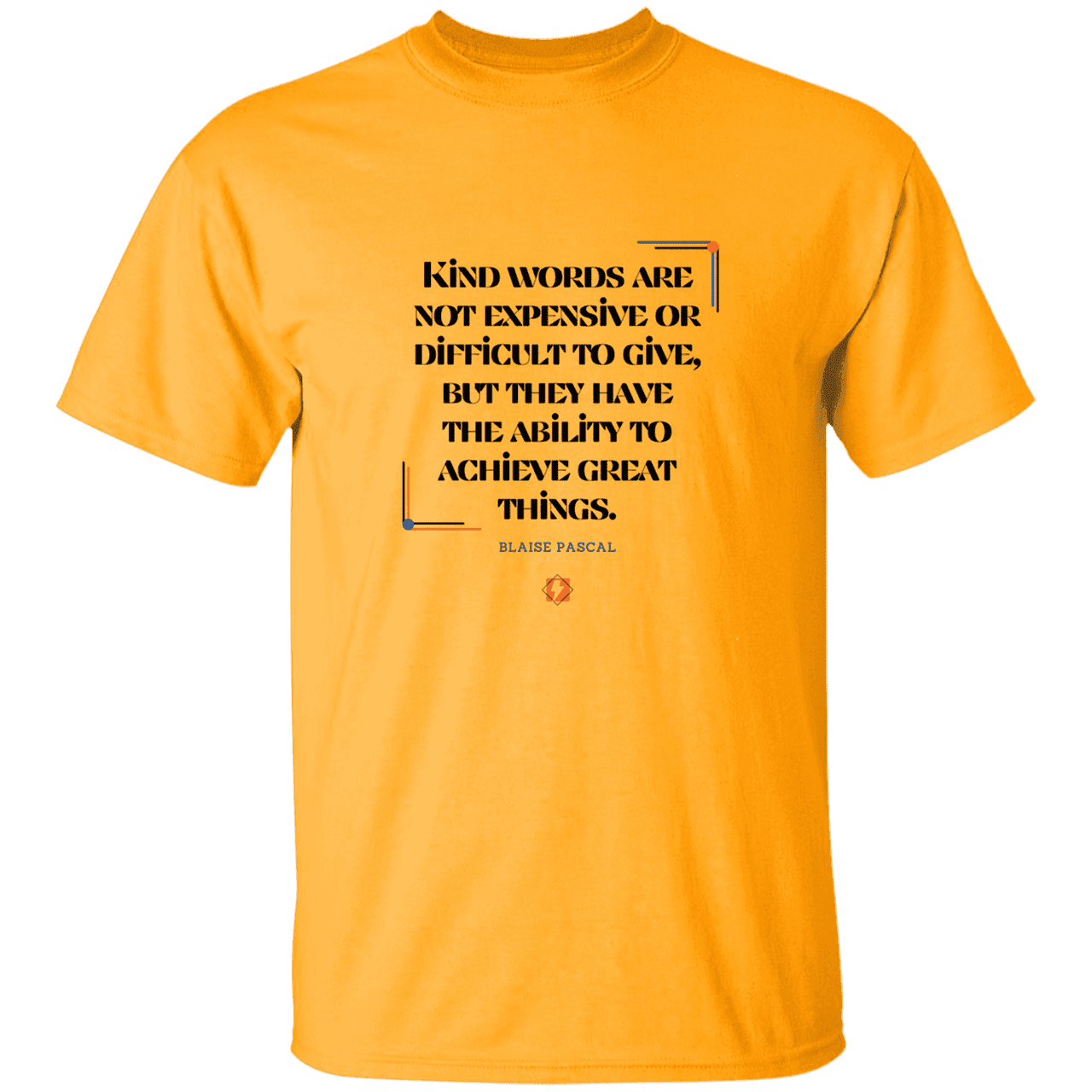 Men’s T-Shirt Heavyweight G500 with inspiring Pascal quote: BP106 - Kind words achieve great things - Color: Gold