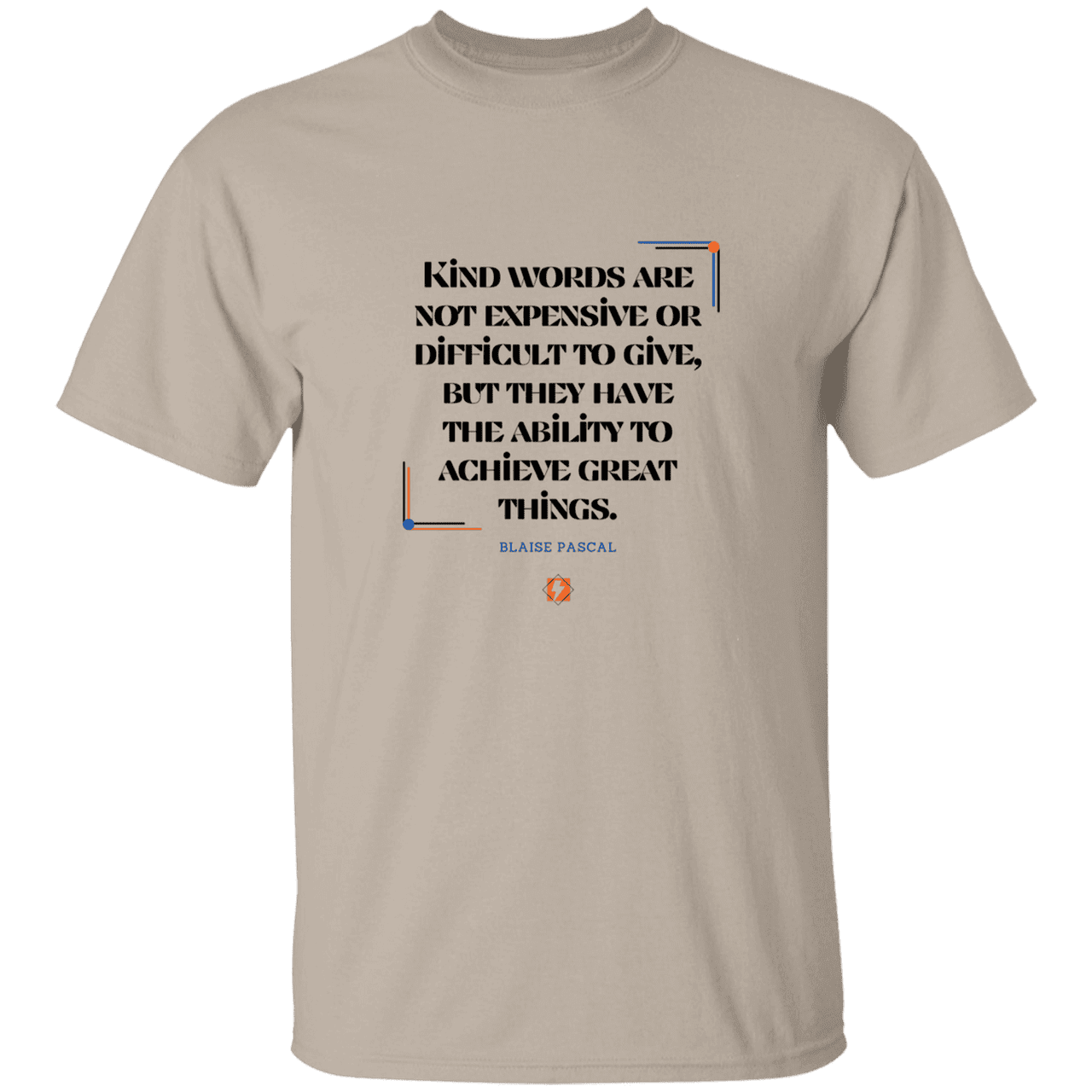 Men’s T-Shirt Heavyweight G500 with inspiring Pascal quote: BP106 - Kind words achieve great things - Color: Sand