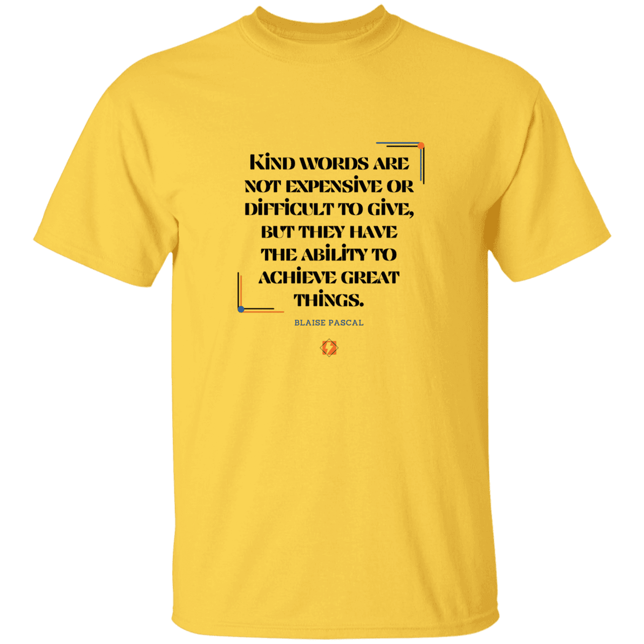 Men’s T-Shirt Heavyweight G500 with inspiring Pascal quote: BP106 - Kind words achieve great things - Color: Daisy