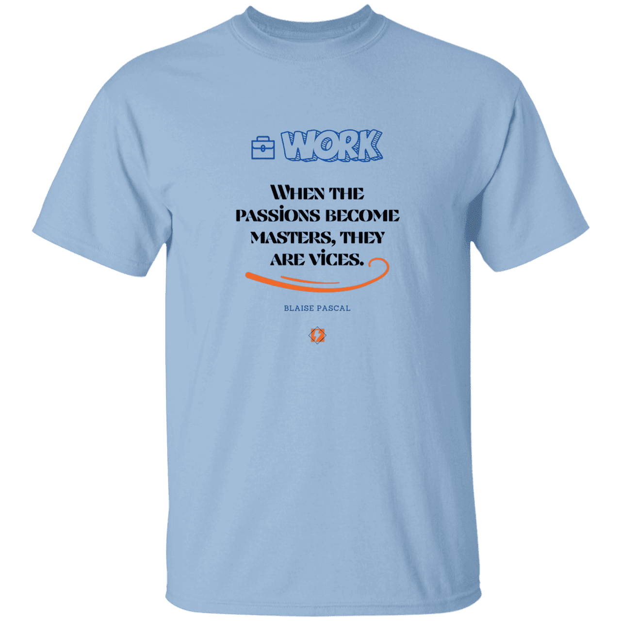 Men’s T-Shirt Heavyweight G500 with inspiring Pascal quote: BP118 - Vices are passions that have become masters - Color: Light Blue