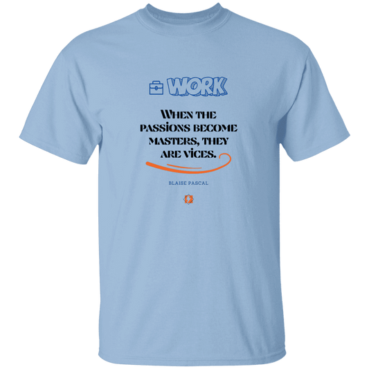 Men’s T-Shirt Heavyweight G500 with inspiring Pascal quote: BP118 - Vices are passions that have become masters - Color: Light Blue