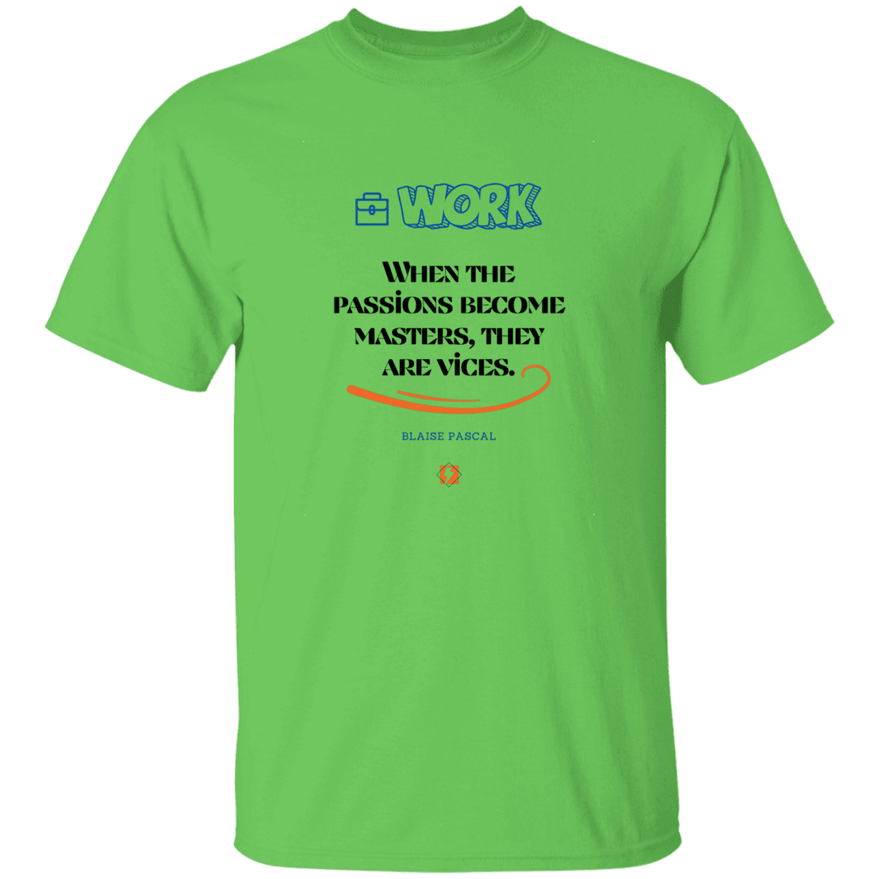 Men’s T-Shirt Heavyweight G500 with inspiring Pascal quote: BP118 - Vices are passions that have become masters - Color: Lime