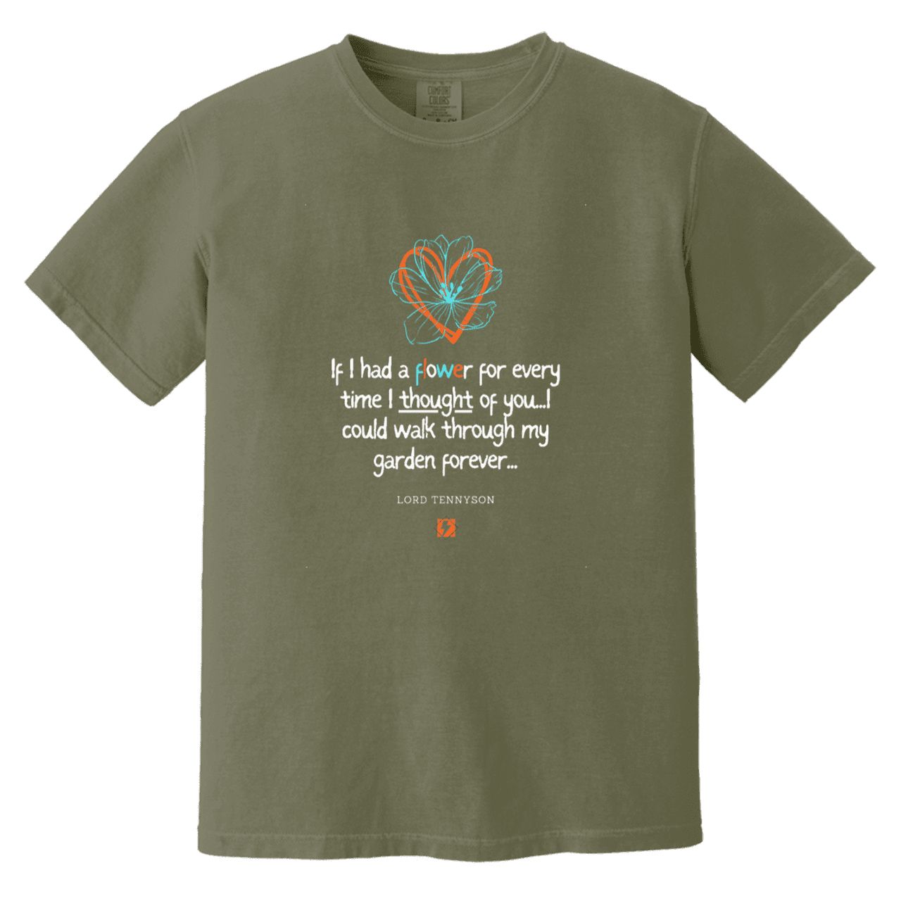 Men's T-Shirt Heavyweight Garment-Dyed CC1717 with inspiring Tennyson quote: LT104 - Thinking of you - Color: Moss