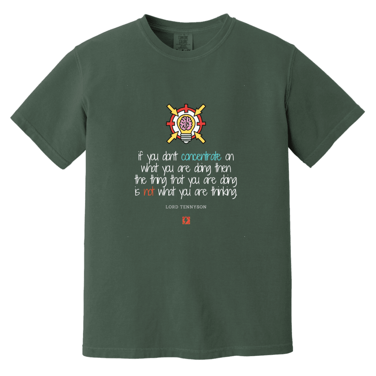 Men's T-Shirt Heavyweight Garment-Dyed CC1717 with inspiring Tennyson quote: LT105 - Concentrate on your task - Color: Blue Spruce