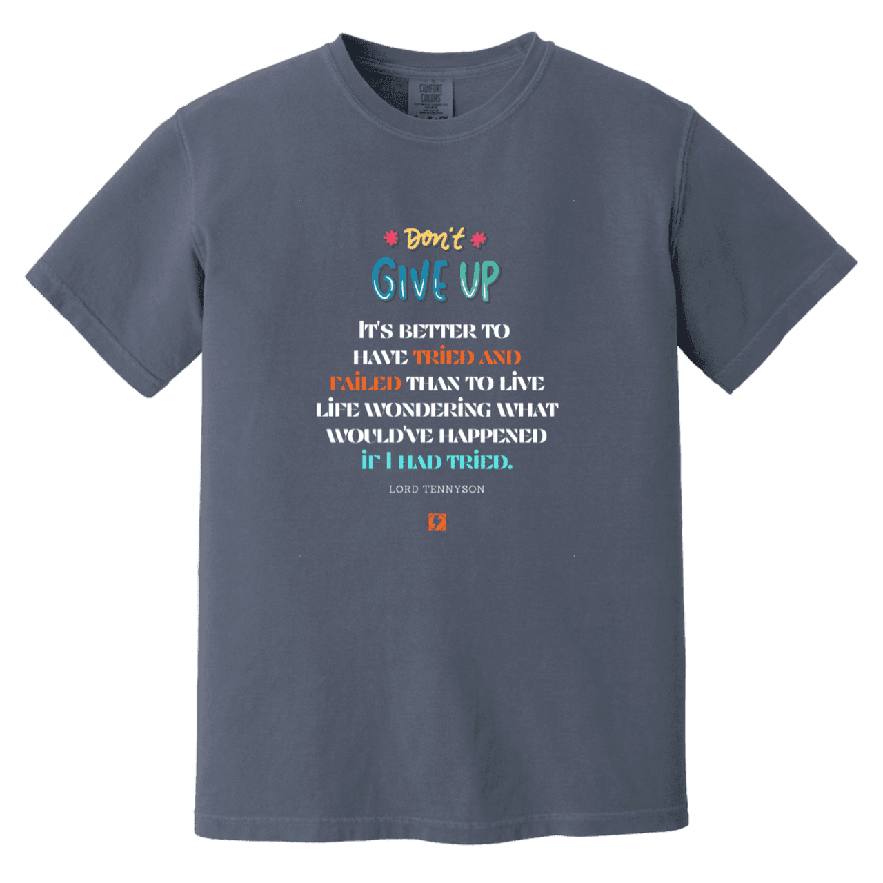 Men's T-Shirt Heavyweight Garment-Dyed CC1717 with inspiring Tennyson quote: LT106 - Failure better than non-attempt - Color: Denim