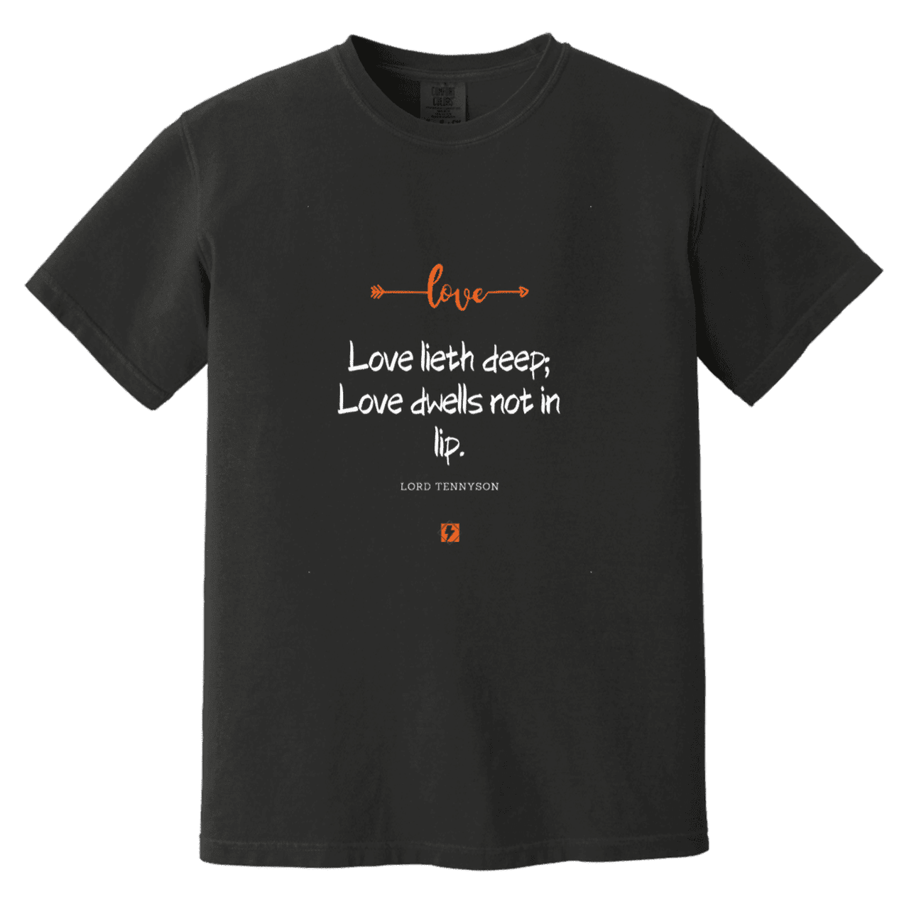 Men's T-Shirt Heavyweight Garment-Dyed CC1717 with inspiring Tennyson quote: LT110 - Love is in the depth of the heart - Color: Black