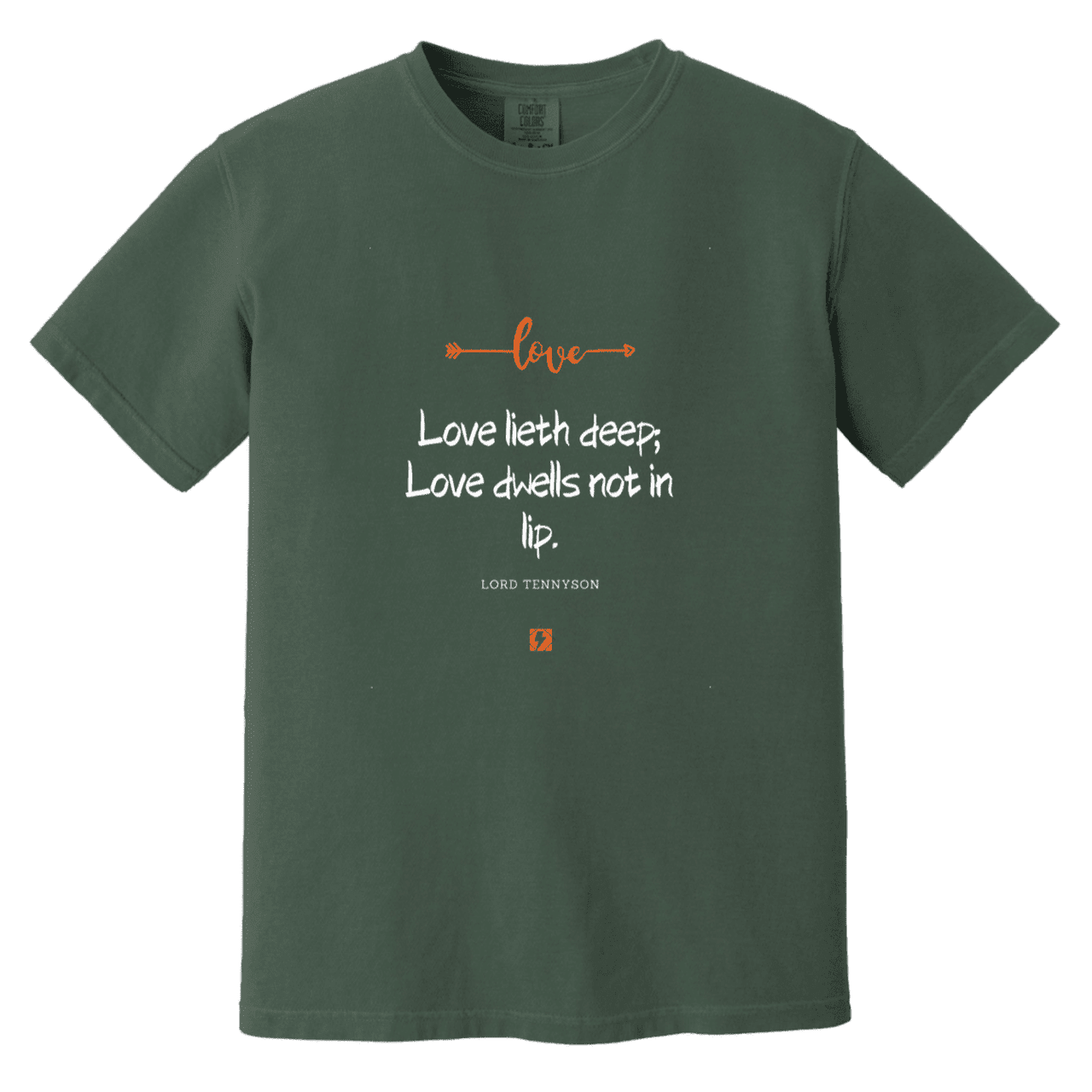 Men's T-Shirt Heavyweight Garment-Dyed CC1717 with inspiring Tennyson quote: LT110 - Love is in the depth of the heart - Color: Blue Spruce