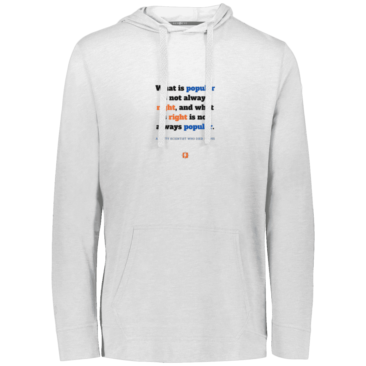 Men's T-Shirt Hoodie Eco Triblend 222577 with inspiring Einstein quote: E114 - Popular and right are two different things - Color: White