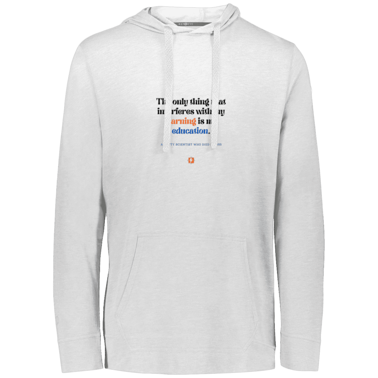 Men's T-Shirt Hoodie Eco Triblend 222577 with inspiring Einstein quote: E120 - Don't let education interfere with your learning - Color: White