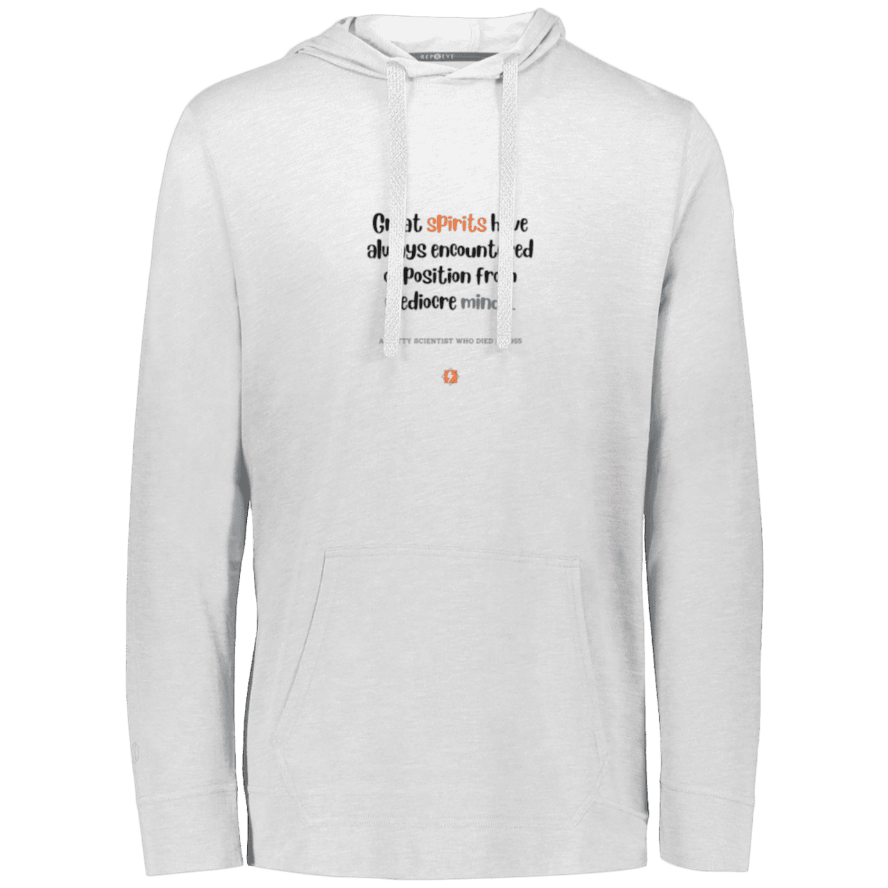 Men's T-Shirt Hoodie Eco Triblend 222577 with inspiring Einstein quote: E124 - Great spirits encounter opposition from mediocre minds - Color: White