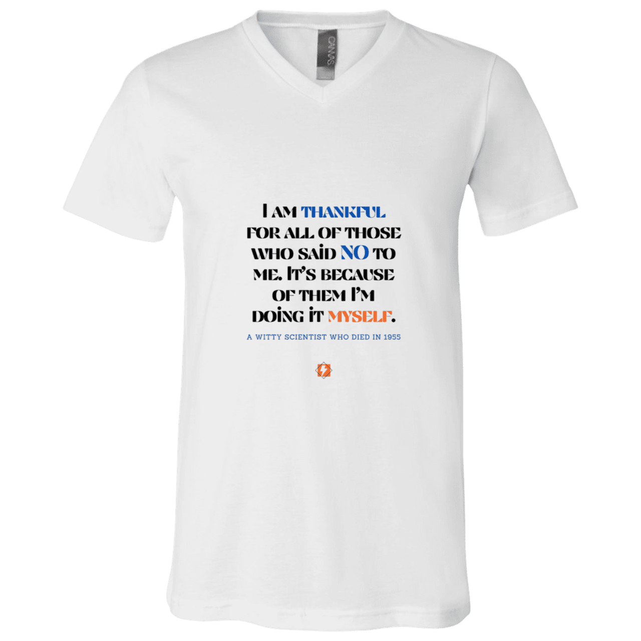 Men's T-Shirt Jersey Combed Cotton V-Neck 3005 with inspiring Einstein quote: E102 - I am thankful for all of those who said NO to me - Color: White