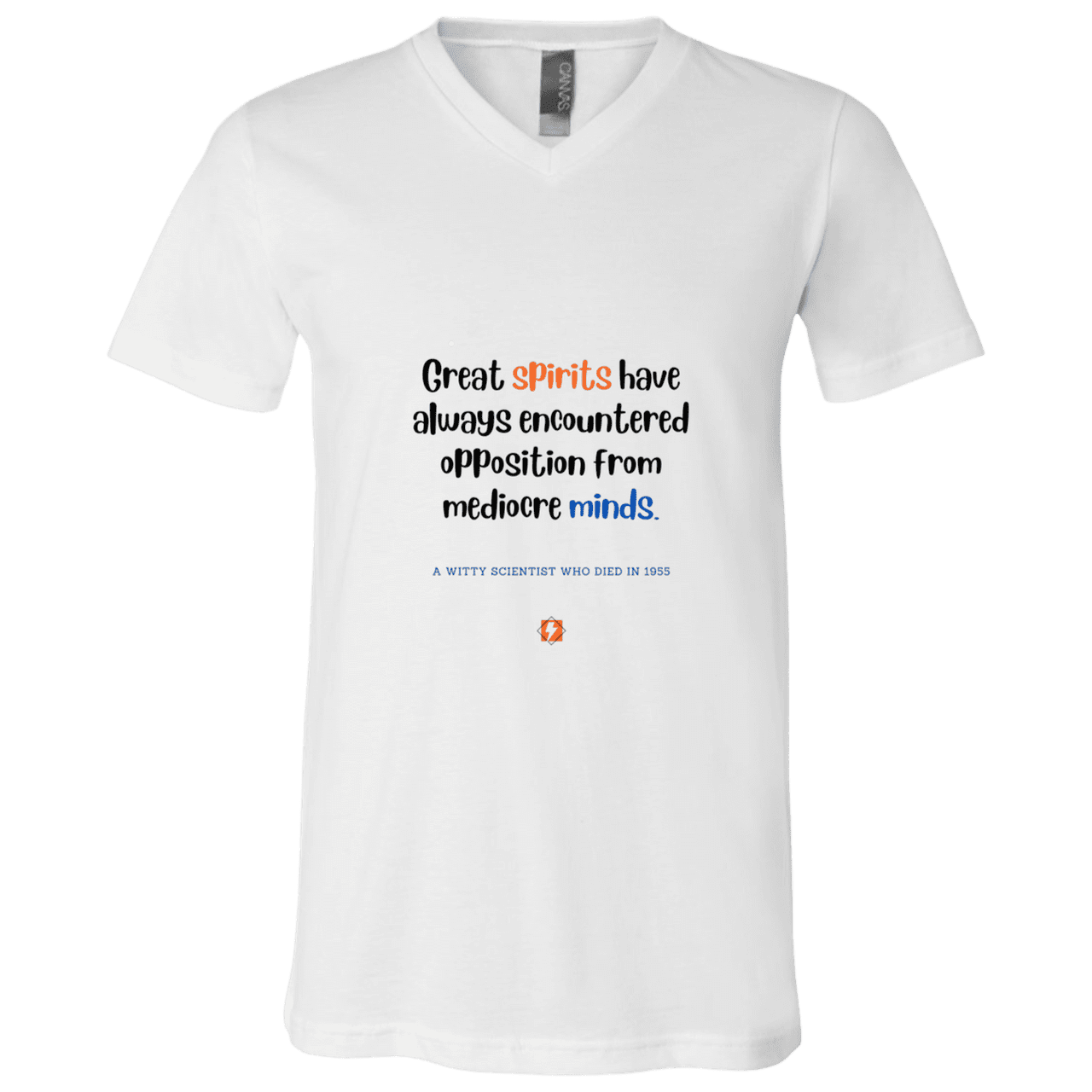 Men's T-Shirt Jersey Combed Cotton V-Neck 3005 with inspiring Einstein quote: E124 - Great spirits encounter opposition from mediocre minds - Color: White