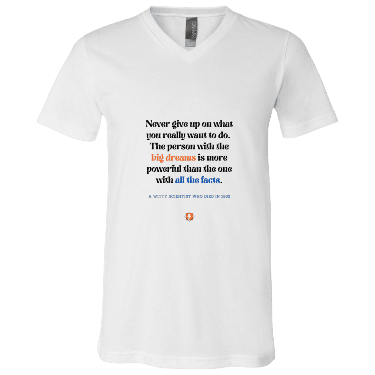 Men's T-Shirt Jersey Combed Cotton V-Neck 3005 with inspiring Einstein quote: E125 - Big dreams trump knowledge and facts - Color: White