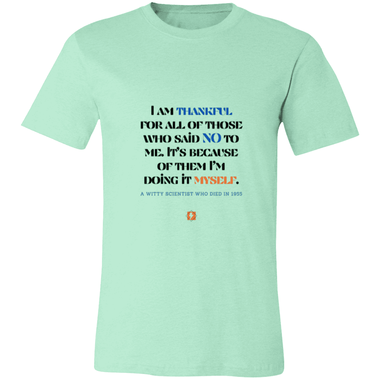 Men's T-Shirt Jersey Pre-shrunk Cotton 3001C with inspiring Einstein quote: E102 - I am thankful for all of those who said NO to me - Color: Heather Mint