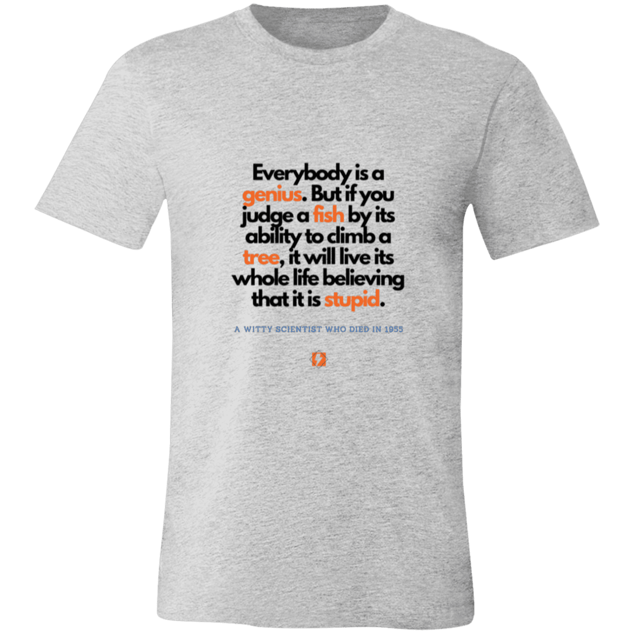 Men's T-Shirt Jersey Pre-shrunk Cotton 3001C with inspiring Einstein quote: E103 - Everybody is a genius - Color: Athletic Heather