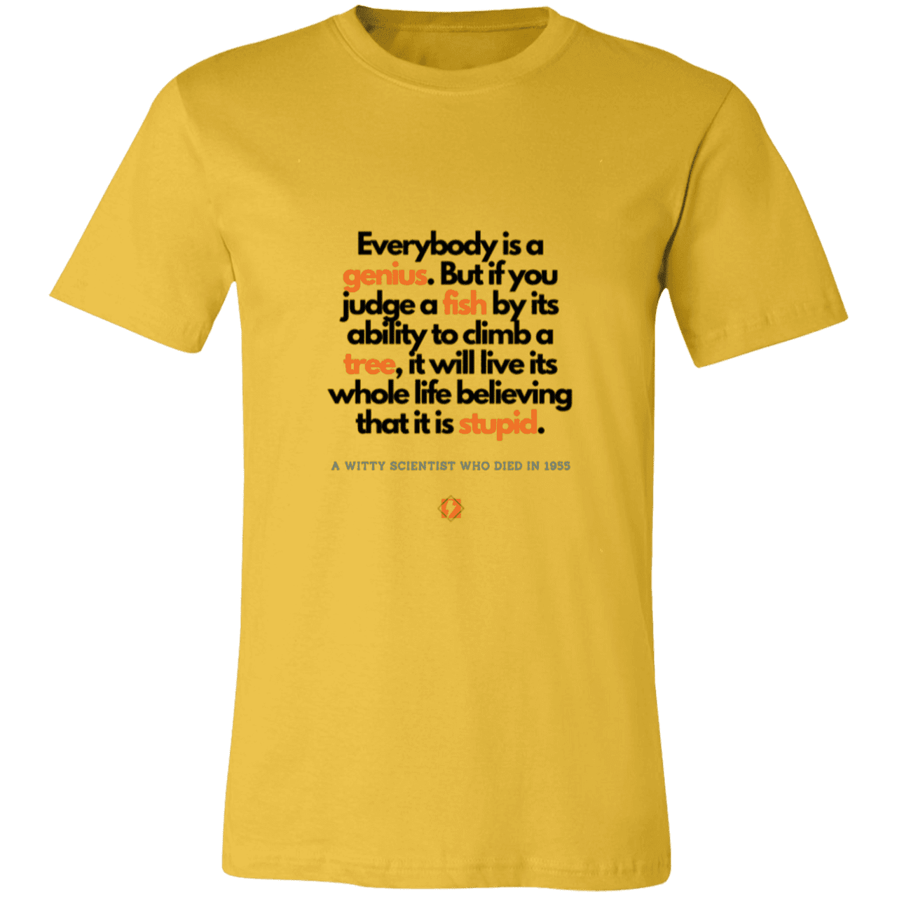 Men's T-Shirt Jersey Pre-shrunk Cotton 3001C with inspiring Einstein quote: E103 - Everybody is a genius - Color: Maize Yellow