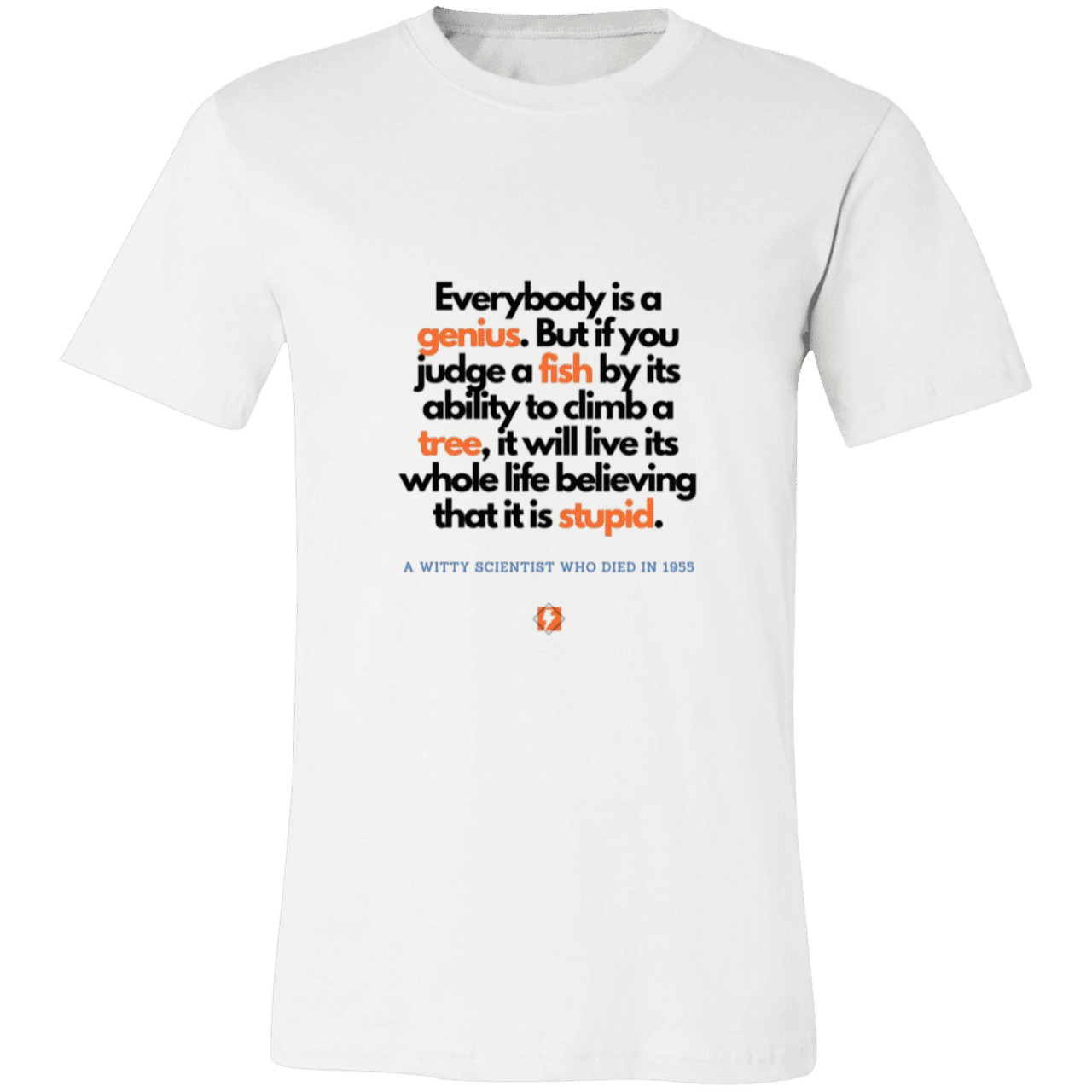 Men's T-Shirt Jersey Pre-shrunk Cotton 3001C with inspiring Einstein quote: E103 - Everybody is a genius - Color: White