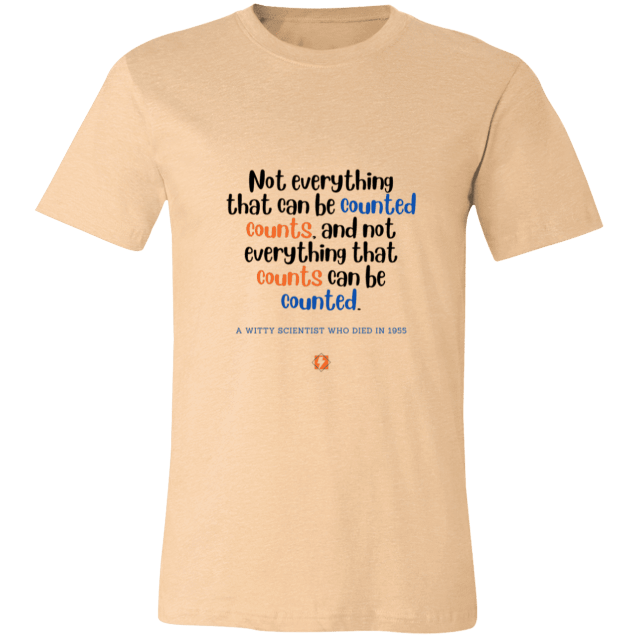 Men's T-Shirt Jersey Pre-shrunk Cotton 3001C with inspiring Einstein quote: E104 - Not everything that can be counted counts - Color: Heather Sand Dune