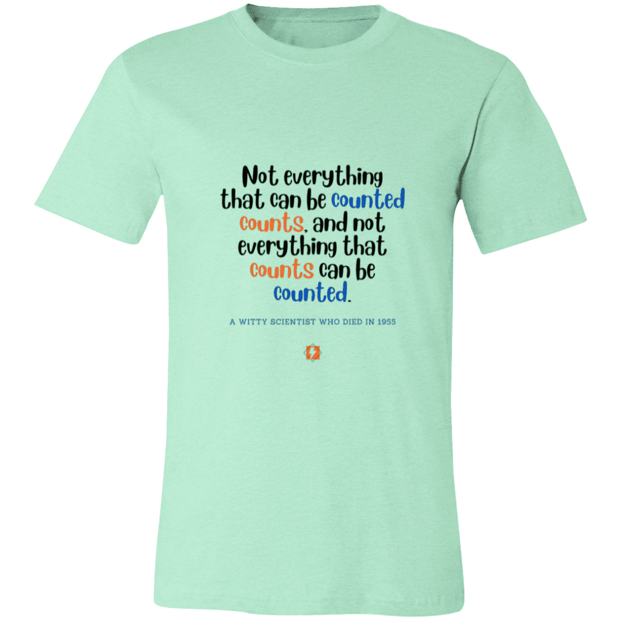 Men's T-Shirt Jersey Pre-shrunk Cotton 3001C with inspiring Einstein quote: E104 - Not everything that can be counted counts - Color: Heather Mint