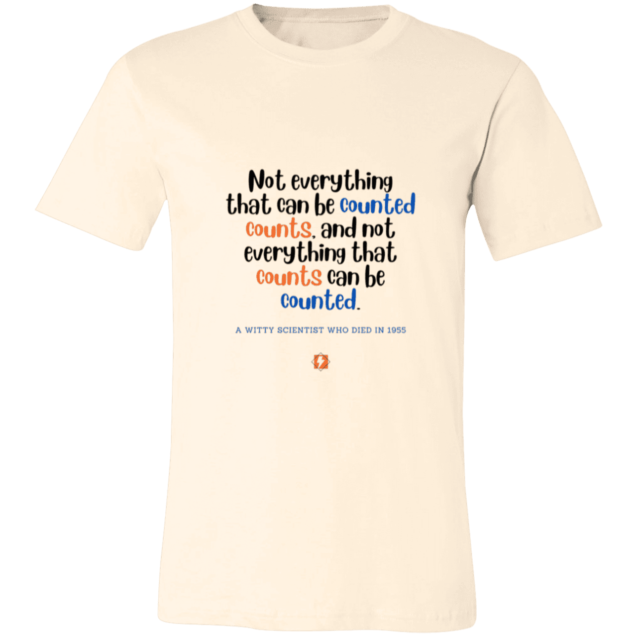 Men's T-Shirt Jersey Pre-shrunk Cotton 3001C with inspiring Einstein quote: E104 - Not everything that can be counted counts - Color: Natural