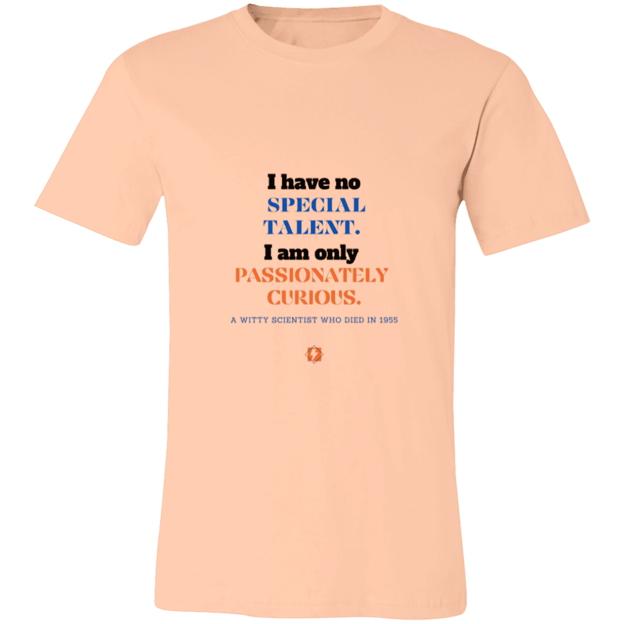 Men's T-Shirt Jersey Pre-shrunk Cotton 3001C with inspiring Einstein quote: E105 - I am only passionately curious - Color: Heather Peach