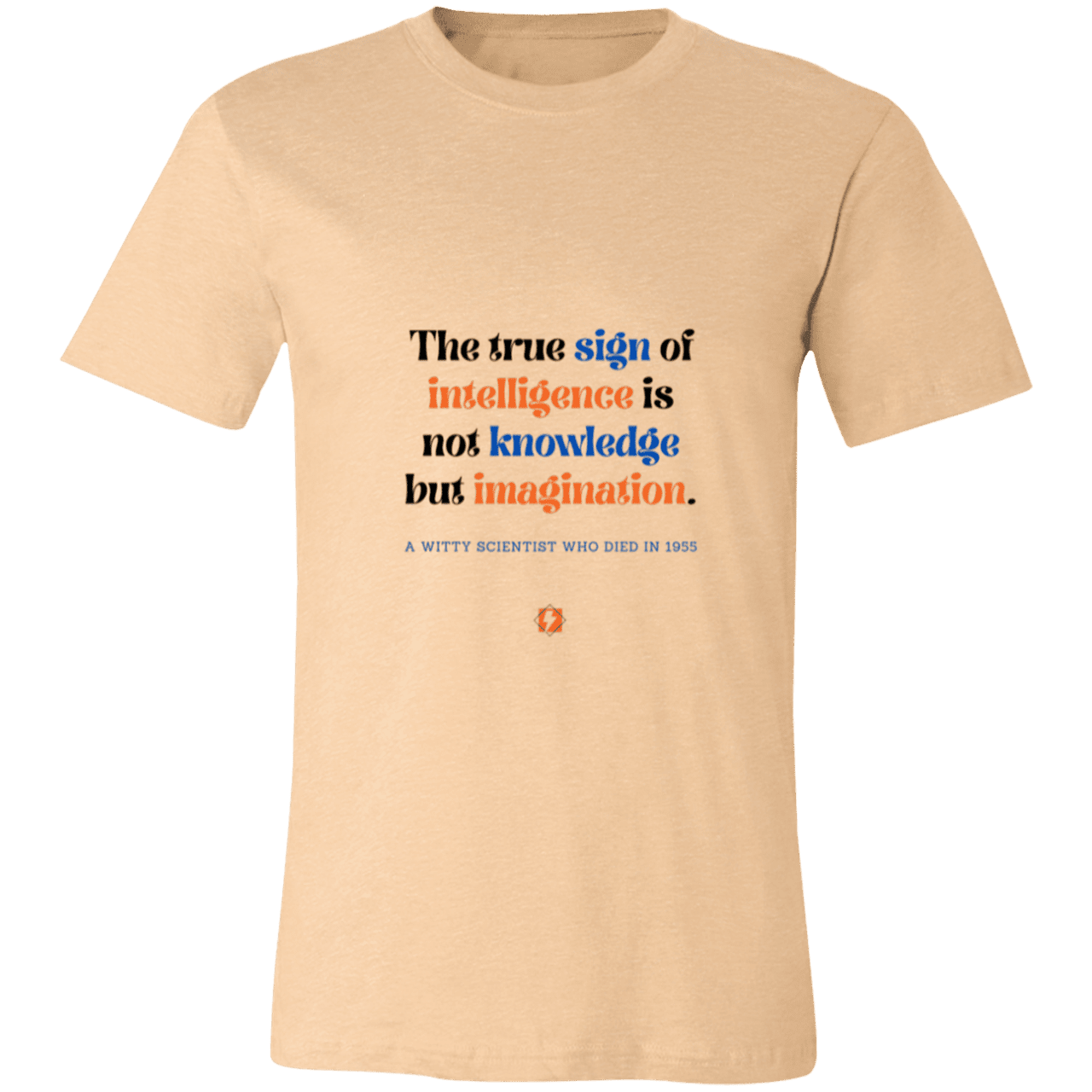 Men's T-Shirt Jersey Pre-shrunk Cotton 3001C with inspiring Einstein quote: E106 - True sign of intelligence is imagination - Color: Heather Sand Dune