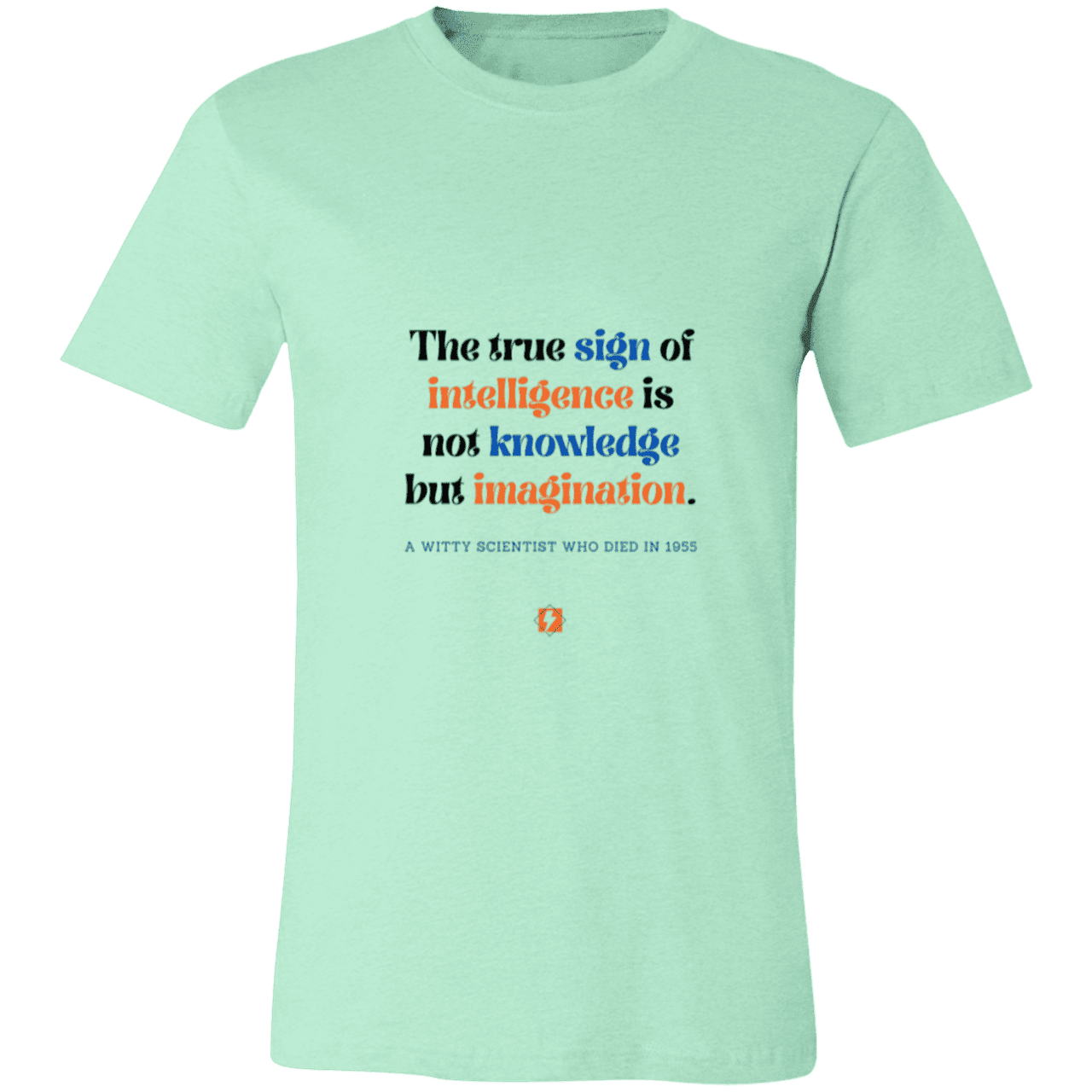 Men's T-Shirt Jersey Pre-shrunk Cotton 3001C with inspiring Einstein quote: E106 - True sign of intelligence is imagination - Color: Heather Mint