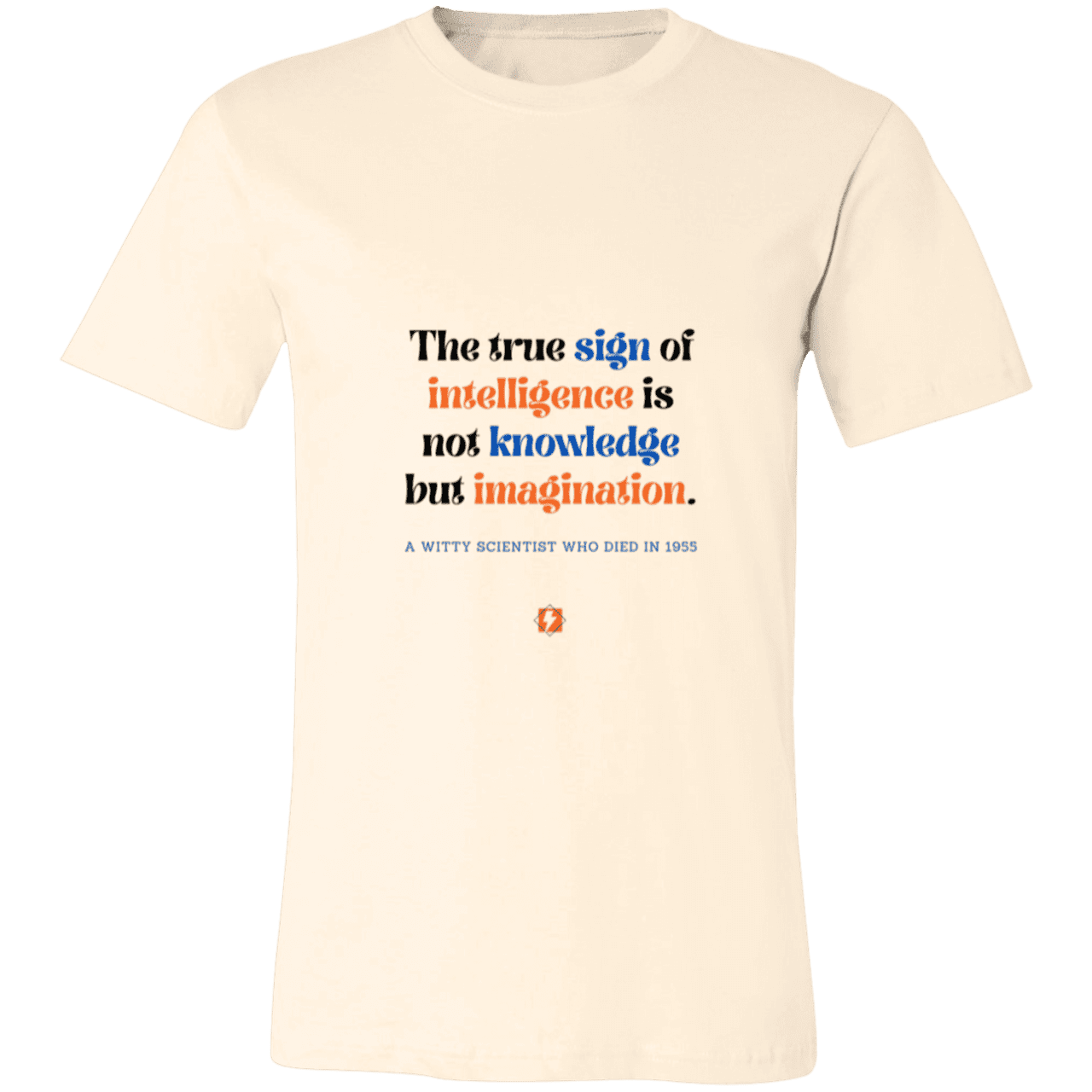 Men's T-Shirt Jersey Pre-shrunk Cotton 3001C with inspiring Einstein quote: E106 - True sign of intelligence is imagination - Color: Natural