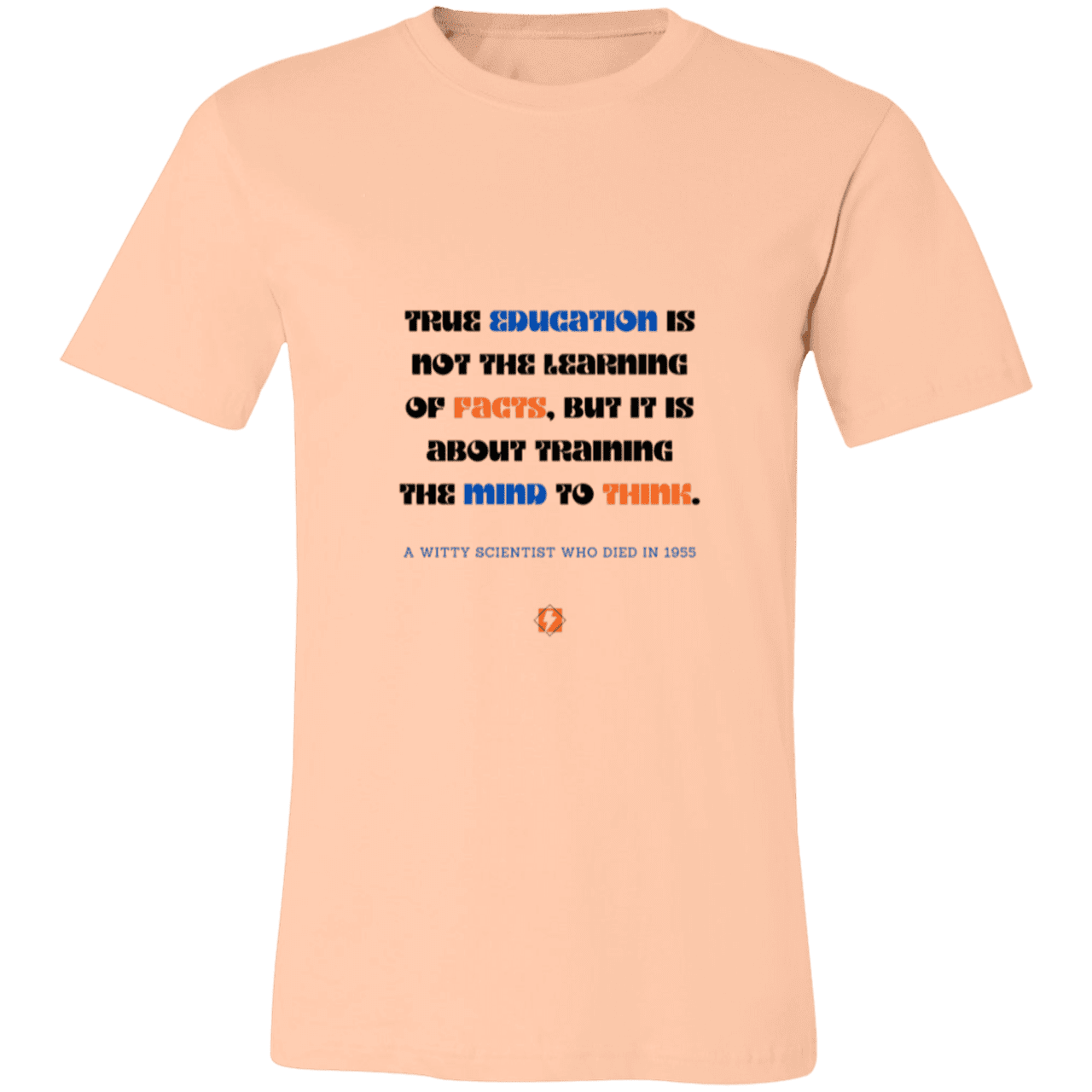 Men's T-Shirt Jersey Pre-shrunk Cotton 3001C with inspiring Einstein quote: E107 - True education is about learning to think - Color: Heather Peach